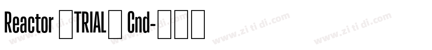 Reactor (TRIAL) Cnd字体转换